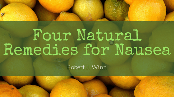 Robert J Winn Four Natural Remedies For Nausea