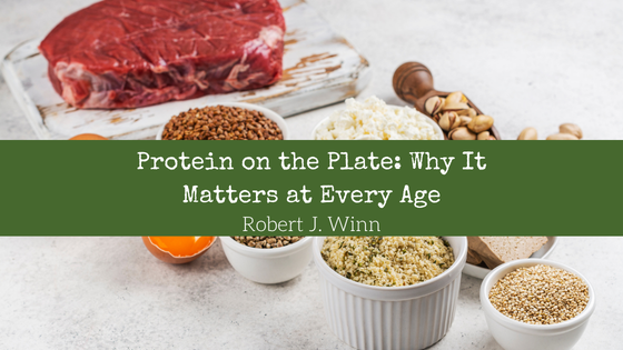 Protein on the Plate: Why It Matters at Every Age