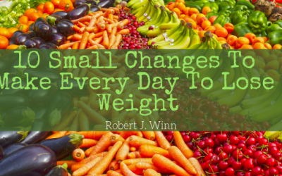 10 Small Changes To Make Every Day To Lose Weight