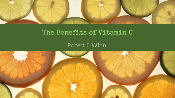 The Benefits Of Vitamin C Robert J. Winn