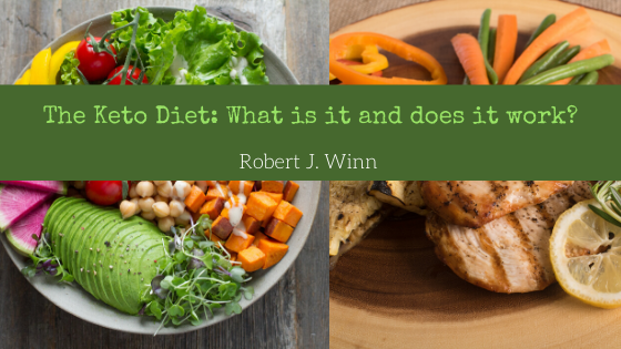 The Keto Diet What Is It And Does It Work Robert J. Winn