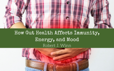 How Gut Health Affects Immunity, Energy, and Mood
